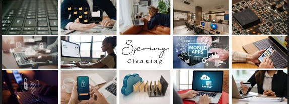 Preparing IT for Spring: Spring Cleaning Your Digital Life